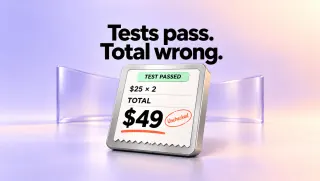 Tests pass. Total wrong. A checkout receipt shows $25 × 2 and an unchecked $49 total beneath a TEST PASSED label.